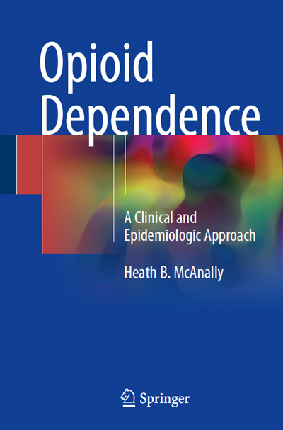 Opioid Dependence, By Dr. Heath McAnally